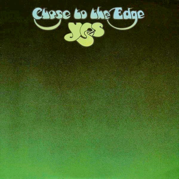Yes – Close to the Edge (1972)